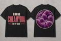 I Have Chlamydia… On My Back T-Shirt