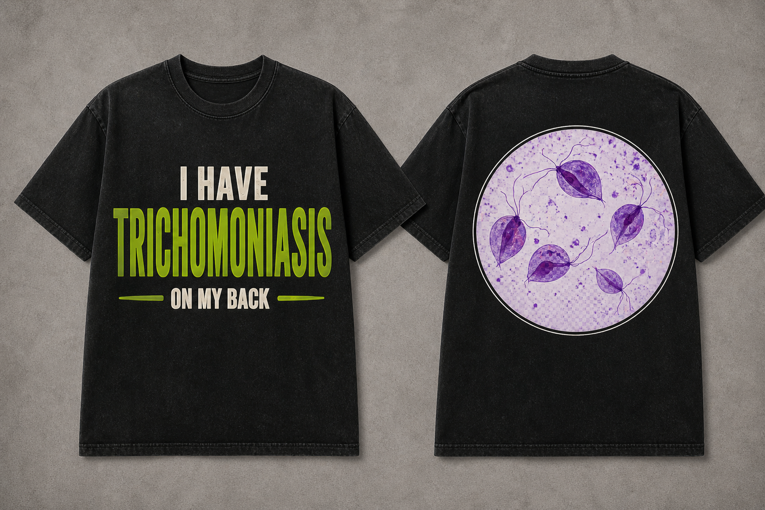 “I Have Trichomoniasis… On My Back” T-Shirt